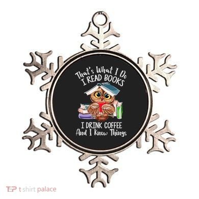 Thats What I Do I Read Books I Drink Coffee Funny Ornament