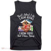 Thats What I Do I Read Books I Drink Coffee Funny Tank Top thumb 0