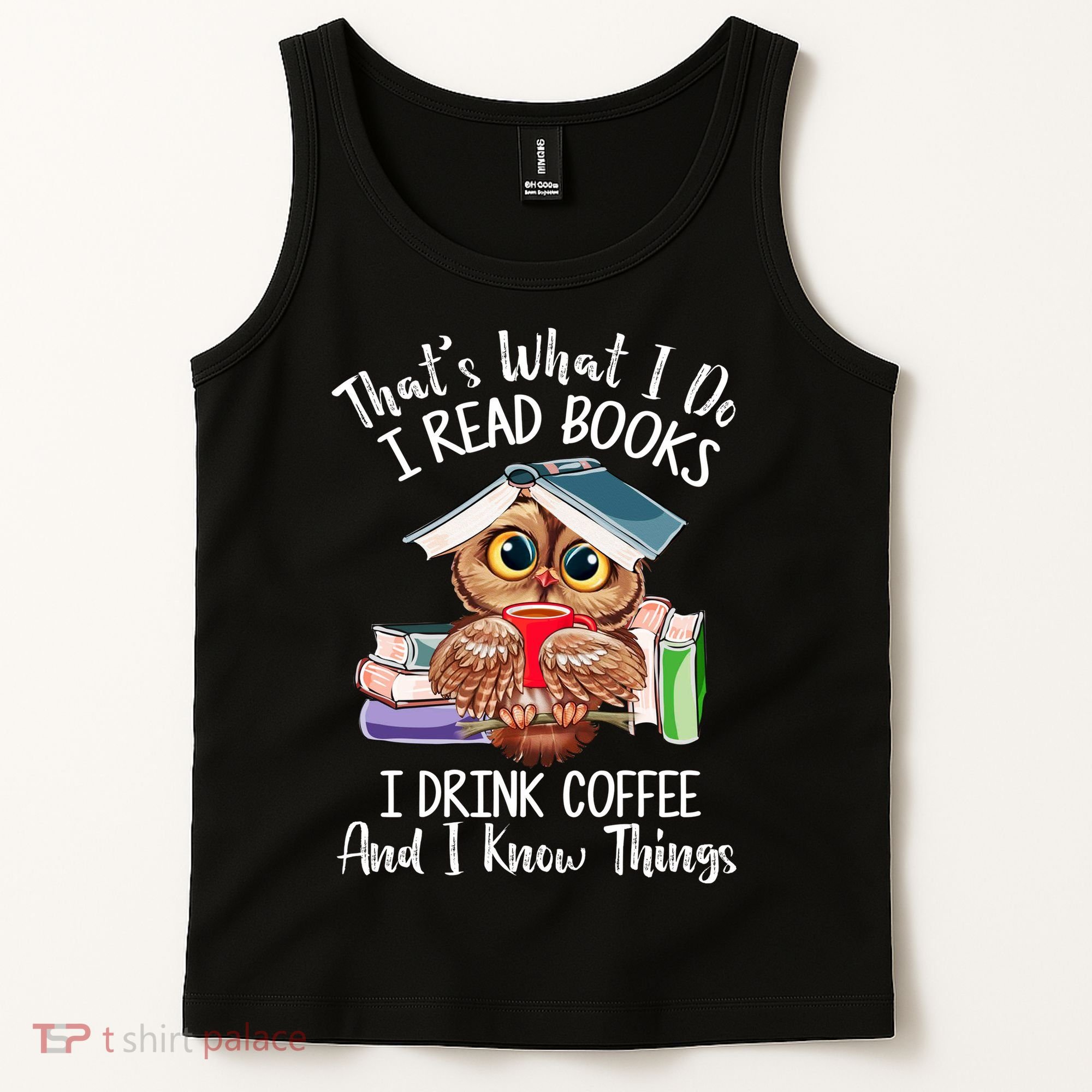 Thats What I Do I Read Books I Drink Coffee Funny Tank Top