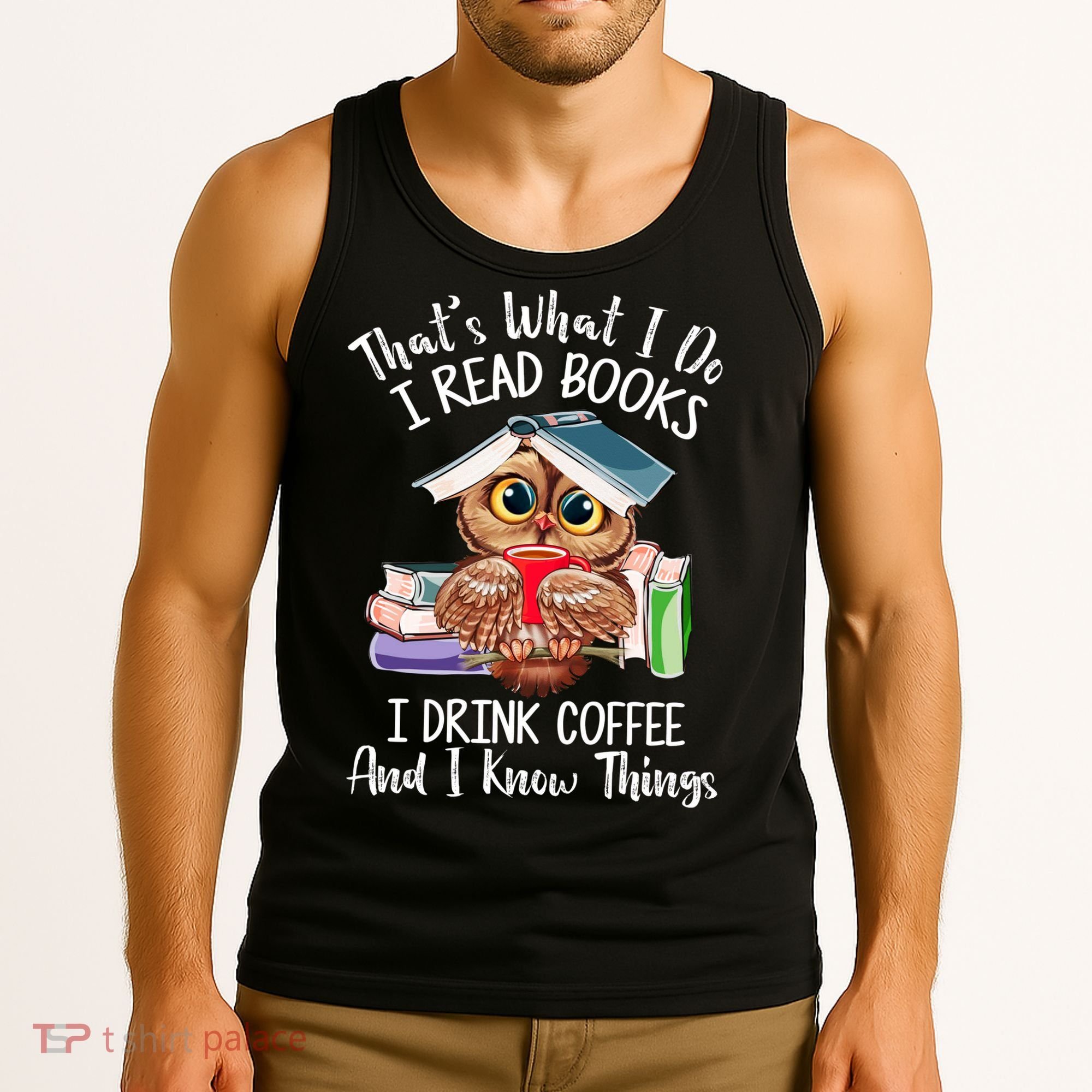 Thats What I Do I Read Books I Drink Coffee Funny Tank Top