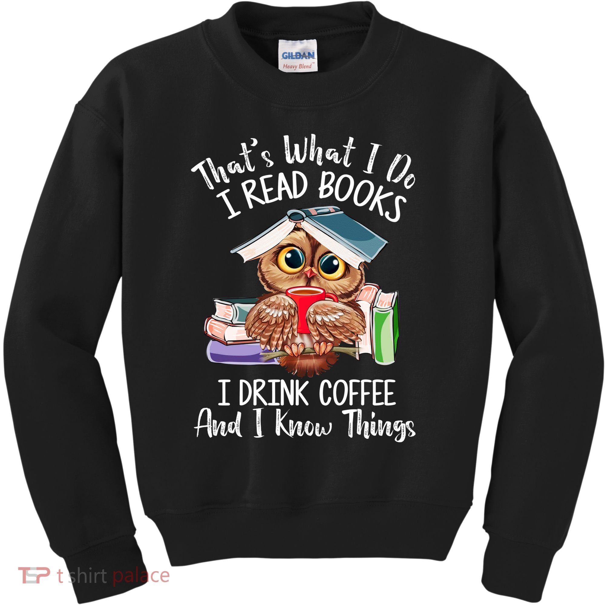 Thats What I Do I Read Books I Drink Coffee Funny Kids Sweatshirt