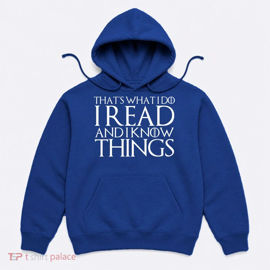 That's What I Do I Read And I Know Things Cute Gift Hoodie