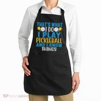 That's What I Do I Play Pickleball & Know Things, Funny Gift Apron thumb 2