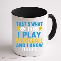 That's What I Do I Play Pickleball & Know Things, Funny Gift Coffee Mug thumb 1