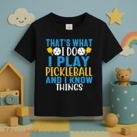 That's What I Do I Play Pickleball & Know Things, Funny Gift Toddler T-Shirt thumb 3