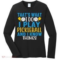That's What I Do I Play Pickleball & Know Things, Funny Gift Women's Long Sleeve Shirt thumb 0