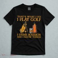 That's What I Do I Play Golf I Drink Bourbon & I Know Things T-Shirt thumb 5