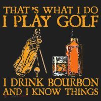 That's What I Do I Play Golf I Drink Bourbon & I Know Things Tumbler thumb 3