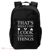 That's What I Do I Cook And I Know Things Backpack thumb 0
