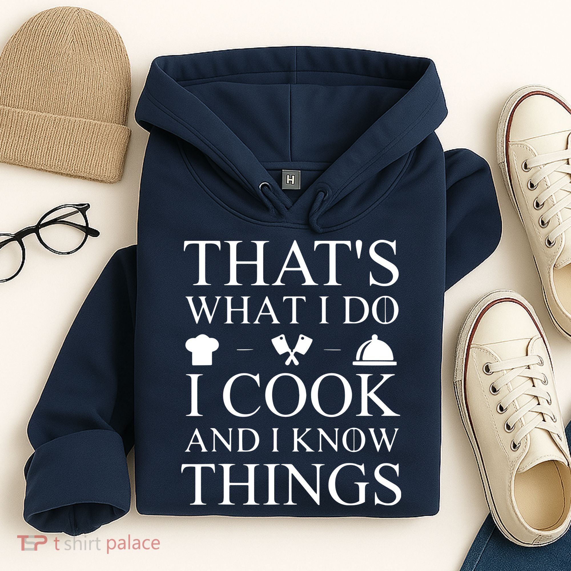 That's What I Do I Cook And I Know Things Hoodie