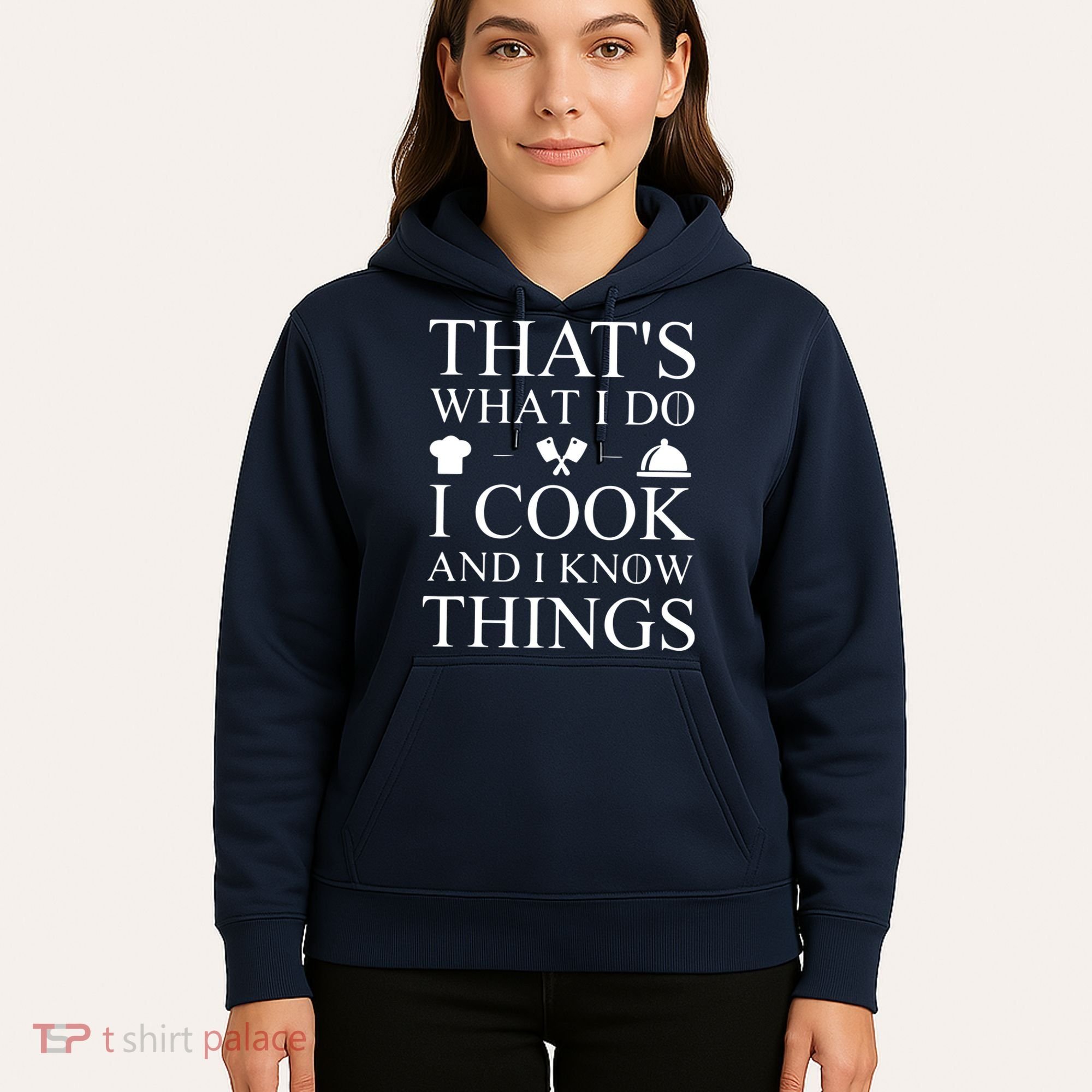 That's What I Do I Cook And I Know Things Hoodie