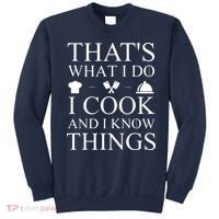 That's What I Do I Cook And I Know Things Sweatshirt thumb 0