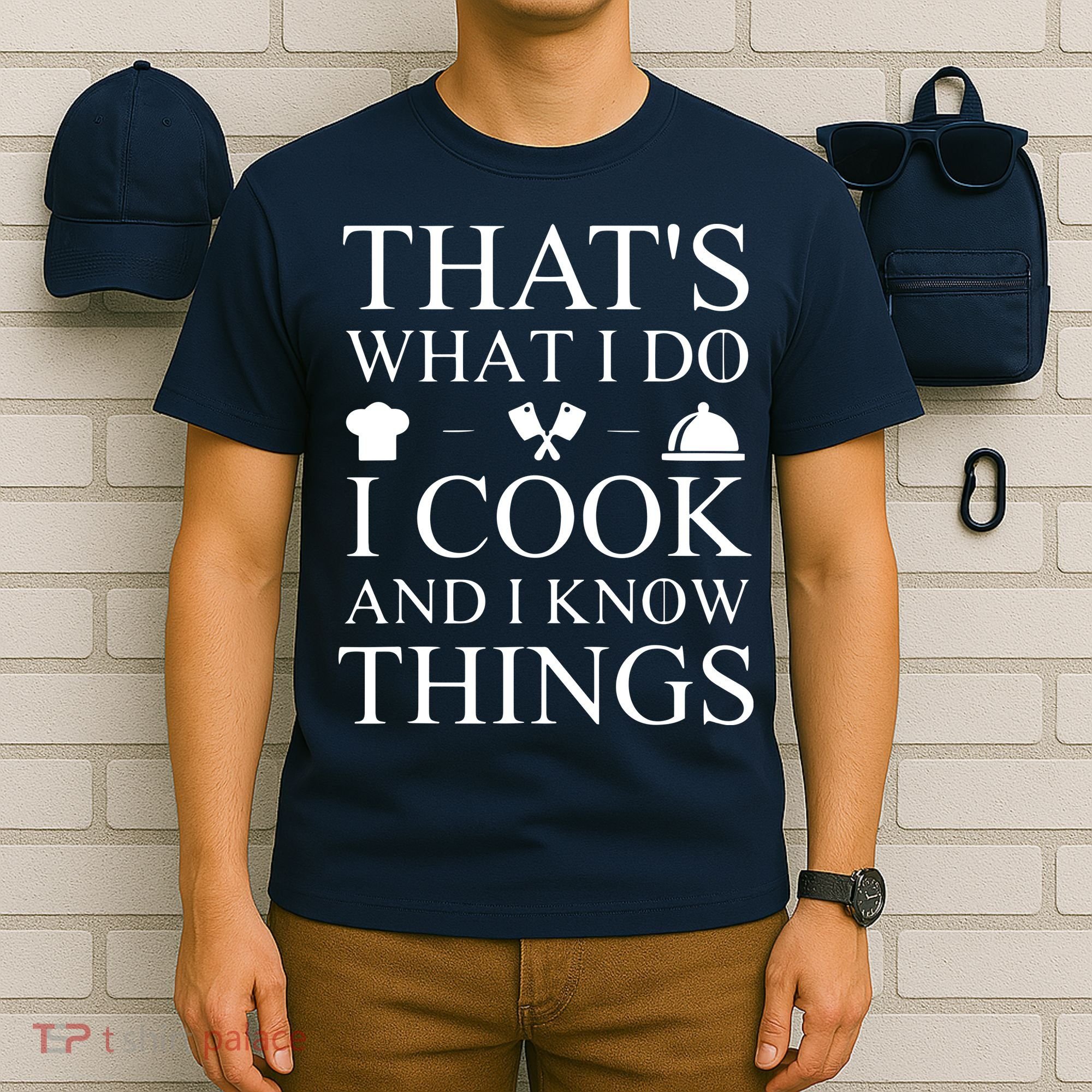 That's What I Do I Cook And I Know Things T-Shirt