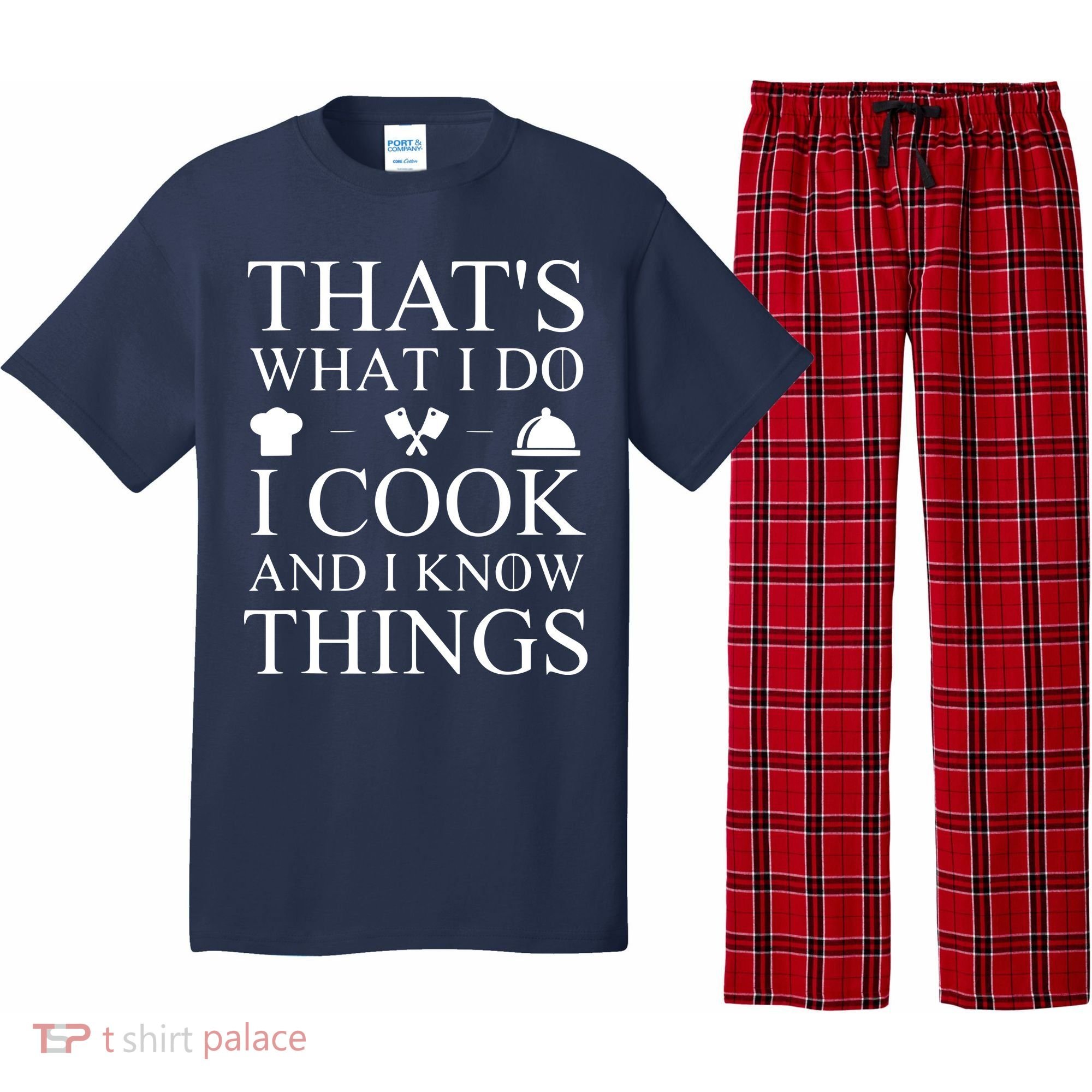 That's What I Do I Cook And I Know Things Pajama Set