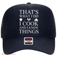 That's What I Do I Cook And I Know Things Hat thumb 0