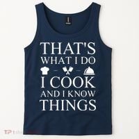That's What I Do I Cook And I Know Things Tank Top thumb 2
