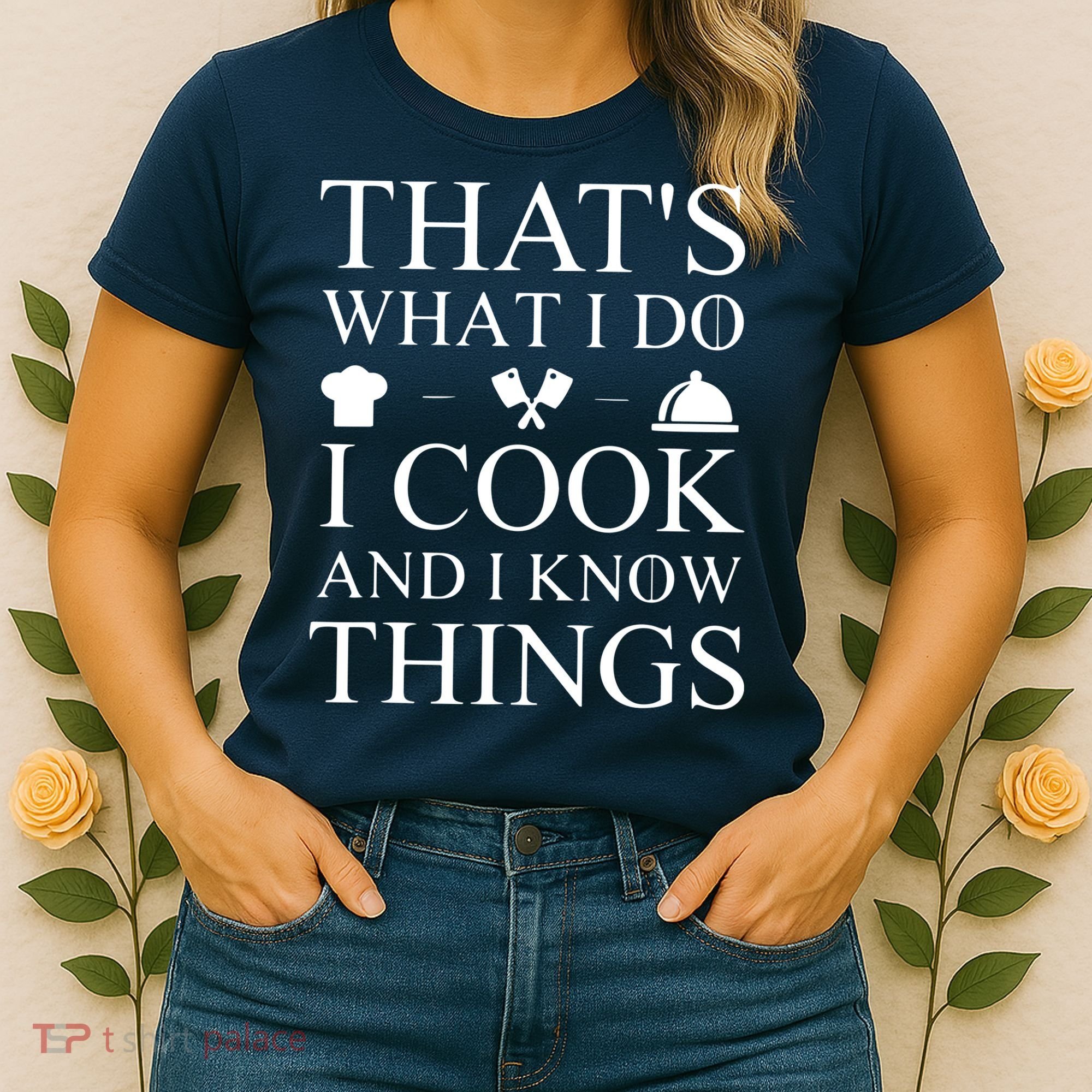 That's What I Do I Cook And I Know Things Women's T-Shirt