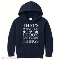 That's What I Do I Cook And I Know Things Kids Hoodie thumb 0