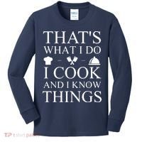 That's What I Do I Cook And I Know Things Kids Long Sleeve Shirt thumb 0