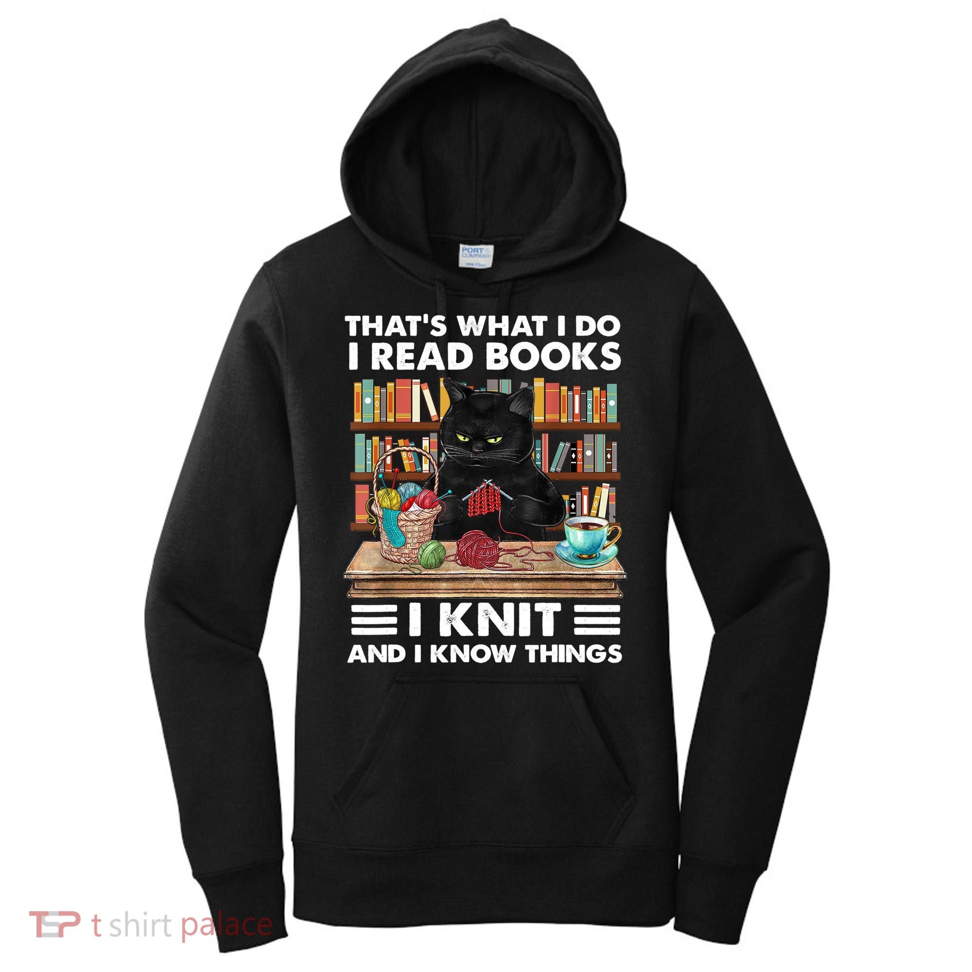 That What I Do I Read Books I Knit A Funny Cat Knitting Gift Women's Hoodie