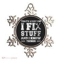 That's What I Do I Fix Stuff And I Know Things Funny Saying Ornament thumb 0