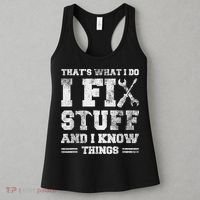 That's What I Do I Fix Stuff And I Know Things Funny Saying Women's Tank Top thumb 3
