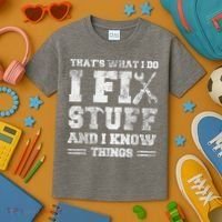 That's What I Do I Fix Stuff And I Know Things Funny Saying Kids T-Shirt thumb 3