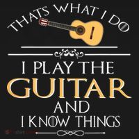 Thats What I Do I Play The Guitar And I Know Things Ornament thumb 1