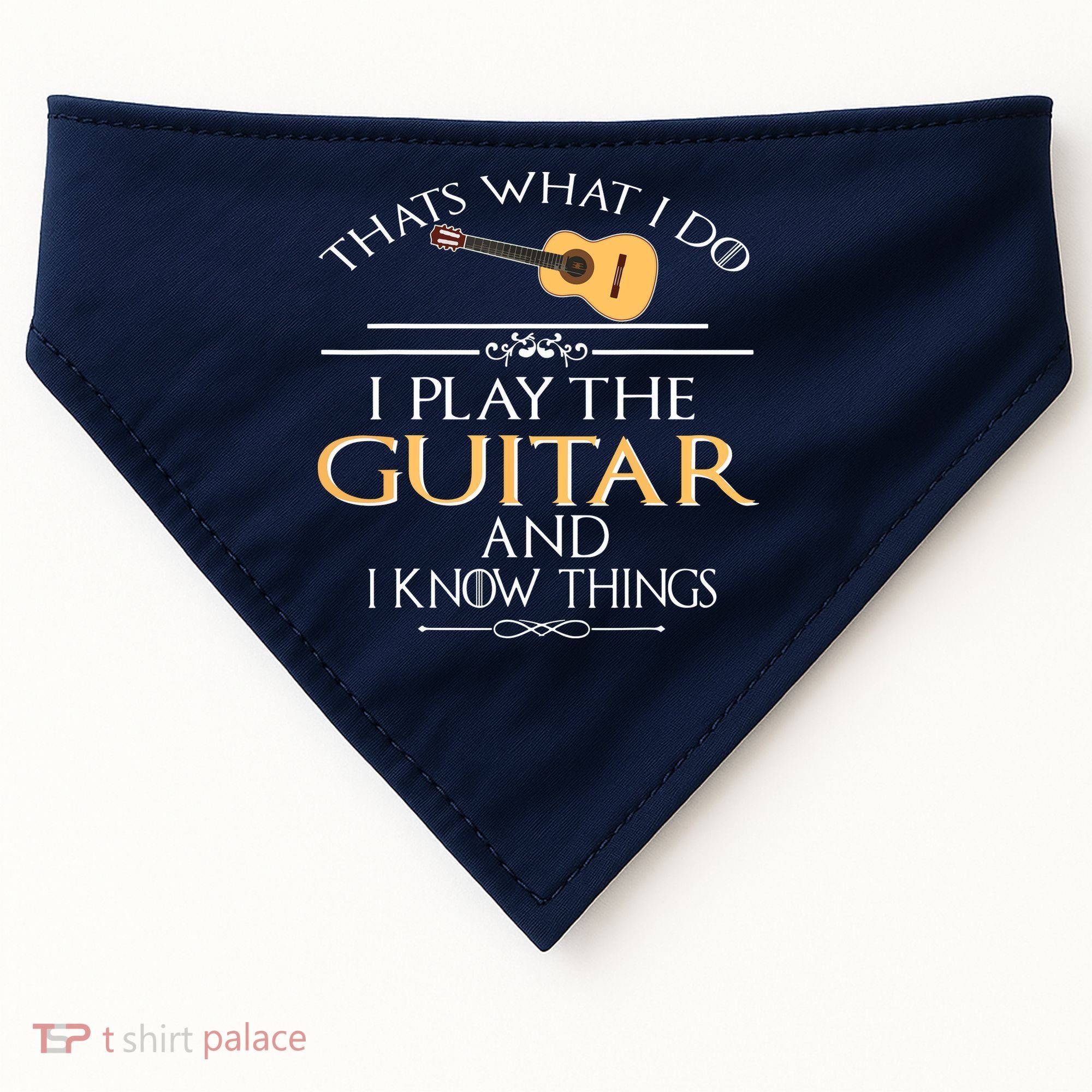 Thats What I Do I Play The Guitar And I Know Things USA-Made Doggie Bandana