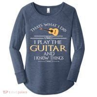 Thats What I Do I Play The Guitar And I Know Things Women's Perfect Tri Tunic Long Sleeve Shirt thumb 0