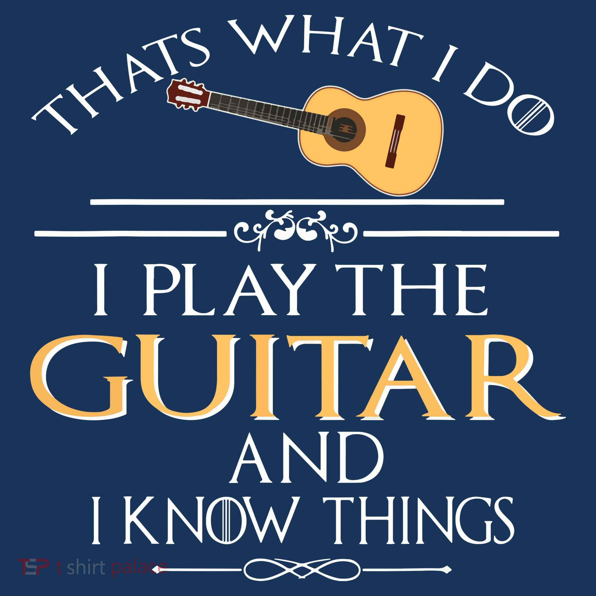 Thats What I Do I Play The Guitar And I Know Things Women's Hoodie