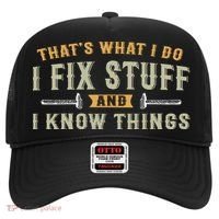 Thats What I Do I Fix Stuff And I Know Things Funny Saying Hat thumb 0