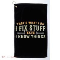 Thats What I Do I Fix Stuff And I Know Things Funny Saying Golf Towel thumb 0