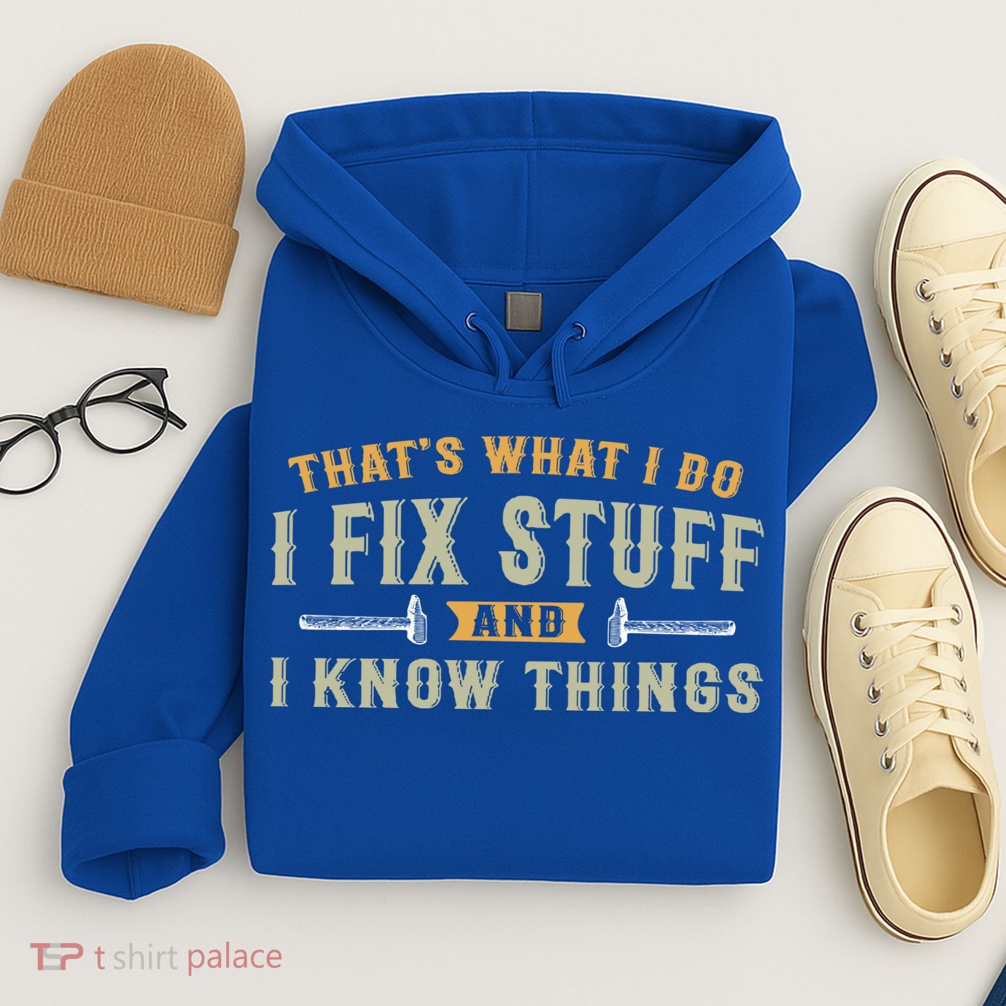 Thats What I Do I Fix Stuff And I Know Things Funny Saying Hoodie
