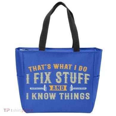 Thats What I Do I Fix Stuff And I Know Things Funny Saying Tote Bag