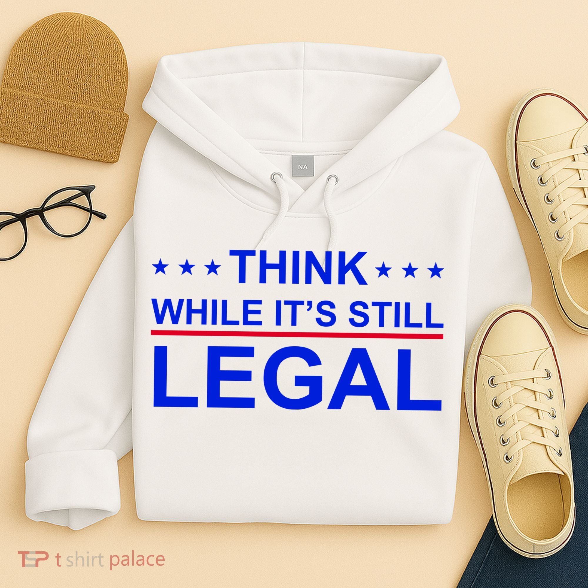 Think While It's Still Legal Constitutional Rights Hoodie