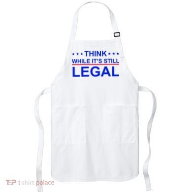 Think While It's Still Legal Constitutional Rights Apron