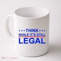 Think While It's Still Legal Constitutional Rights Coffee Mug thumb 0