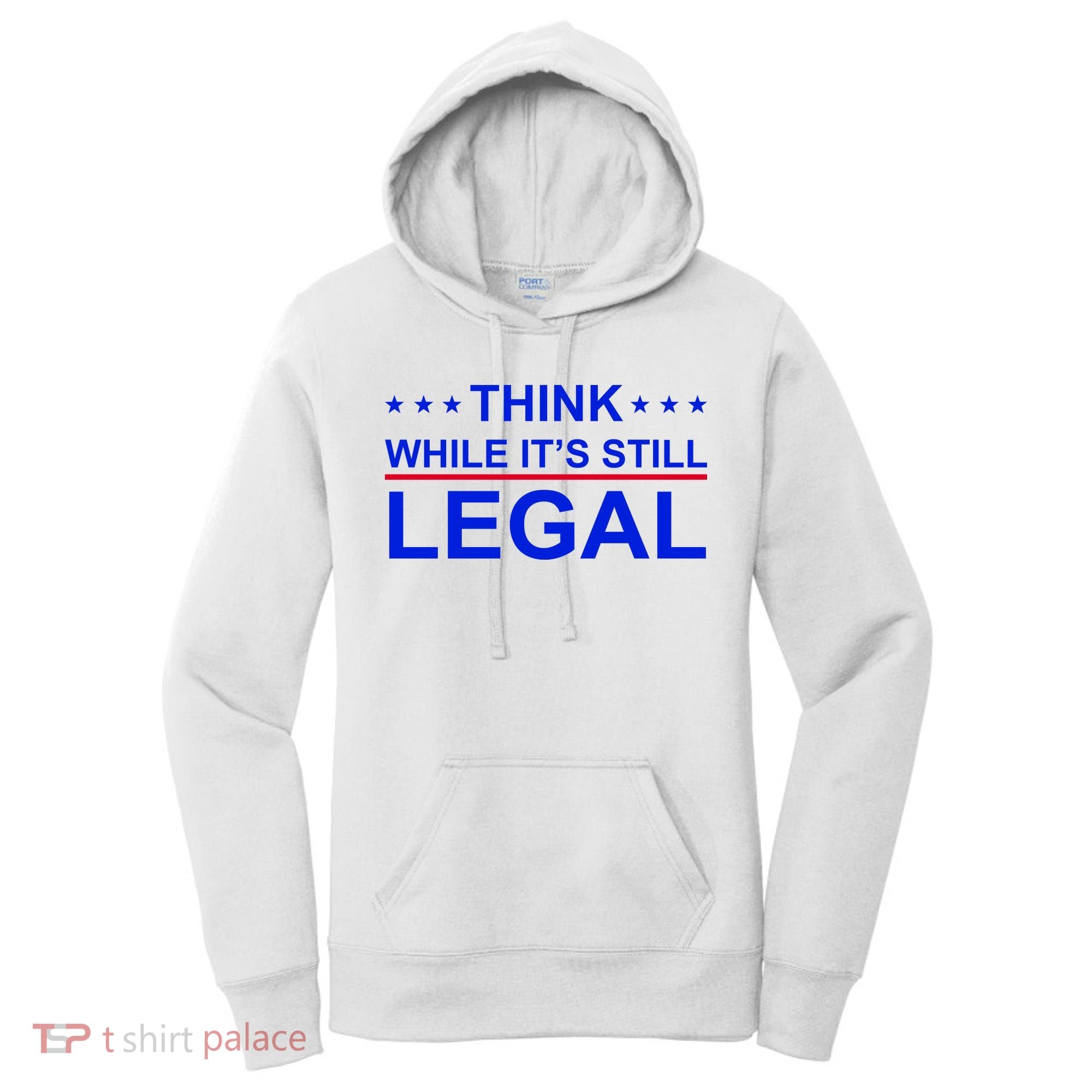 Think While It's Still Legal Constitutional Rights Women's Hoodie