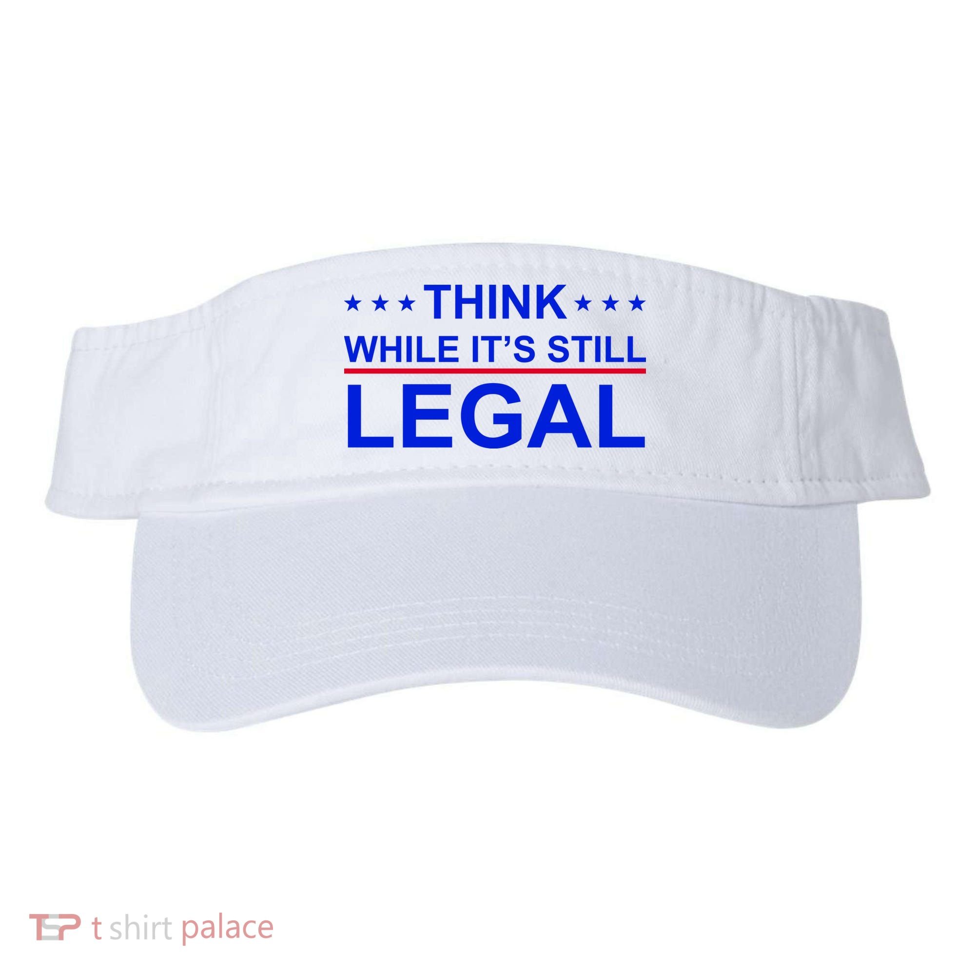 Think While It's Still Legal Constitutional Rights Visor