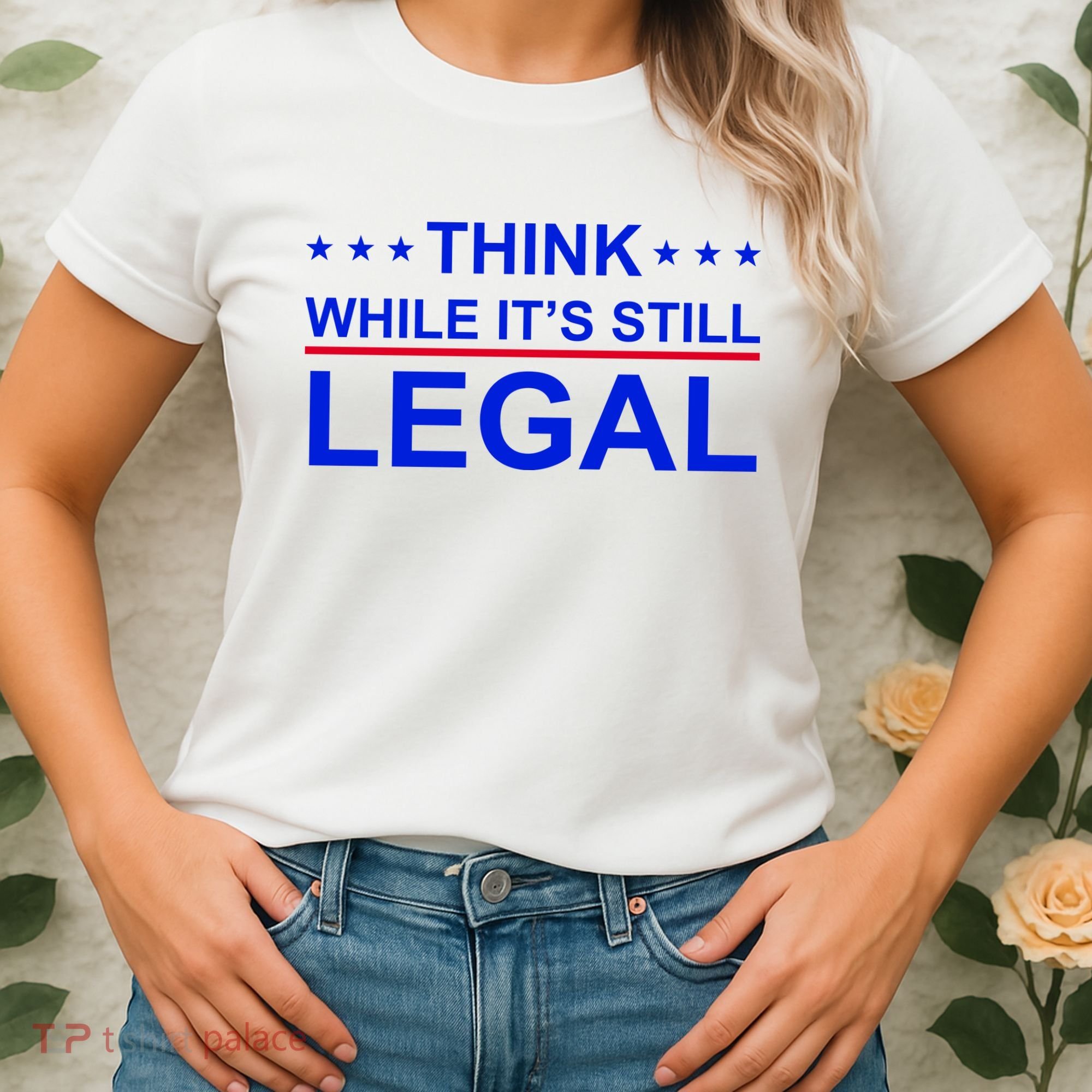 Think While It's Still Legal Constitutional Rights Women's T-Shirt