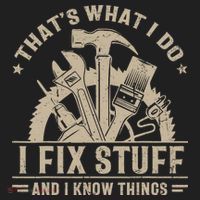 That's What I Do I Fix Stuff And I Know Things Funny Saying Hat thumb 2