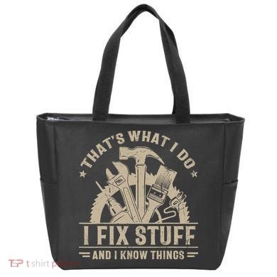 That's What I Do I Fix Stuff And I Know Things Funny Saying Tote Bag