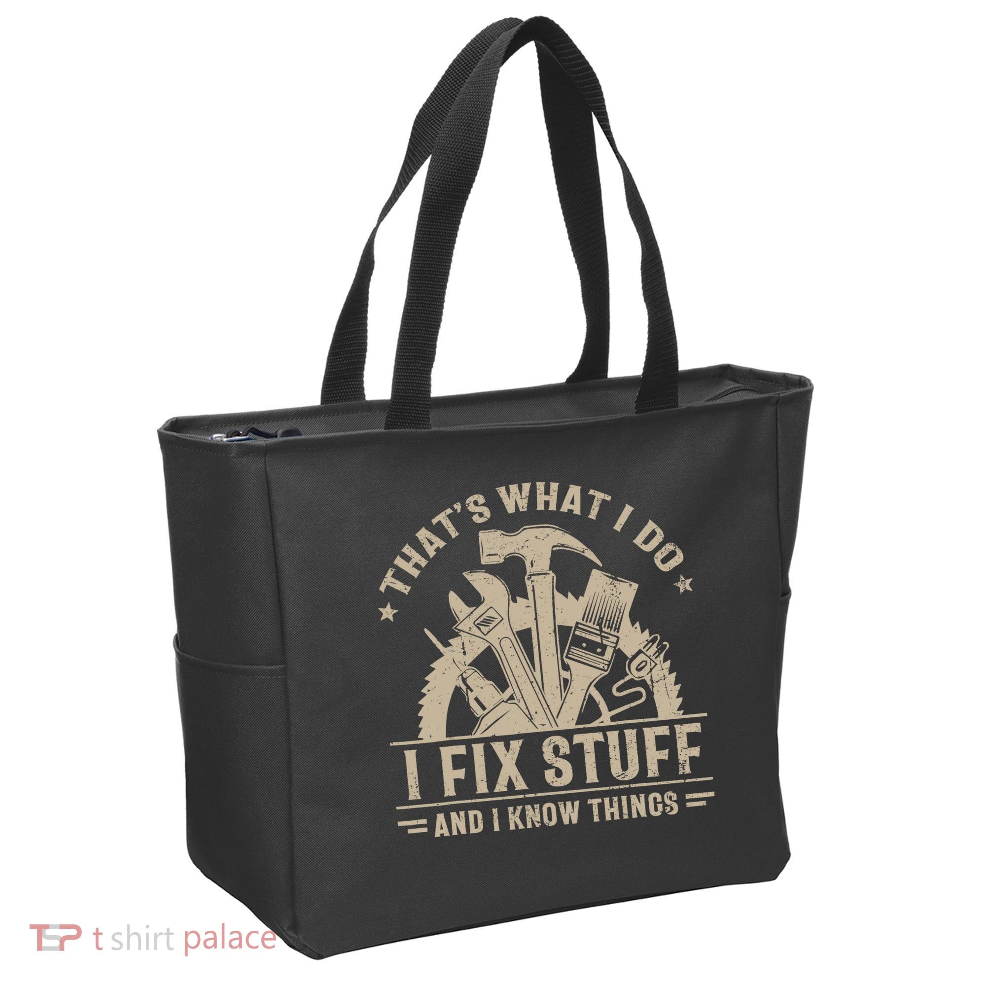 That's What I Do I Fix Stuff And I Know Things Funny Saying Tote Bag