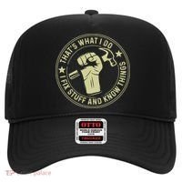 That's What I Do I Fix Stuff And I Know Things Handy Gift Hat thumb 0