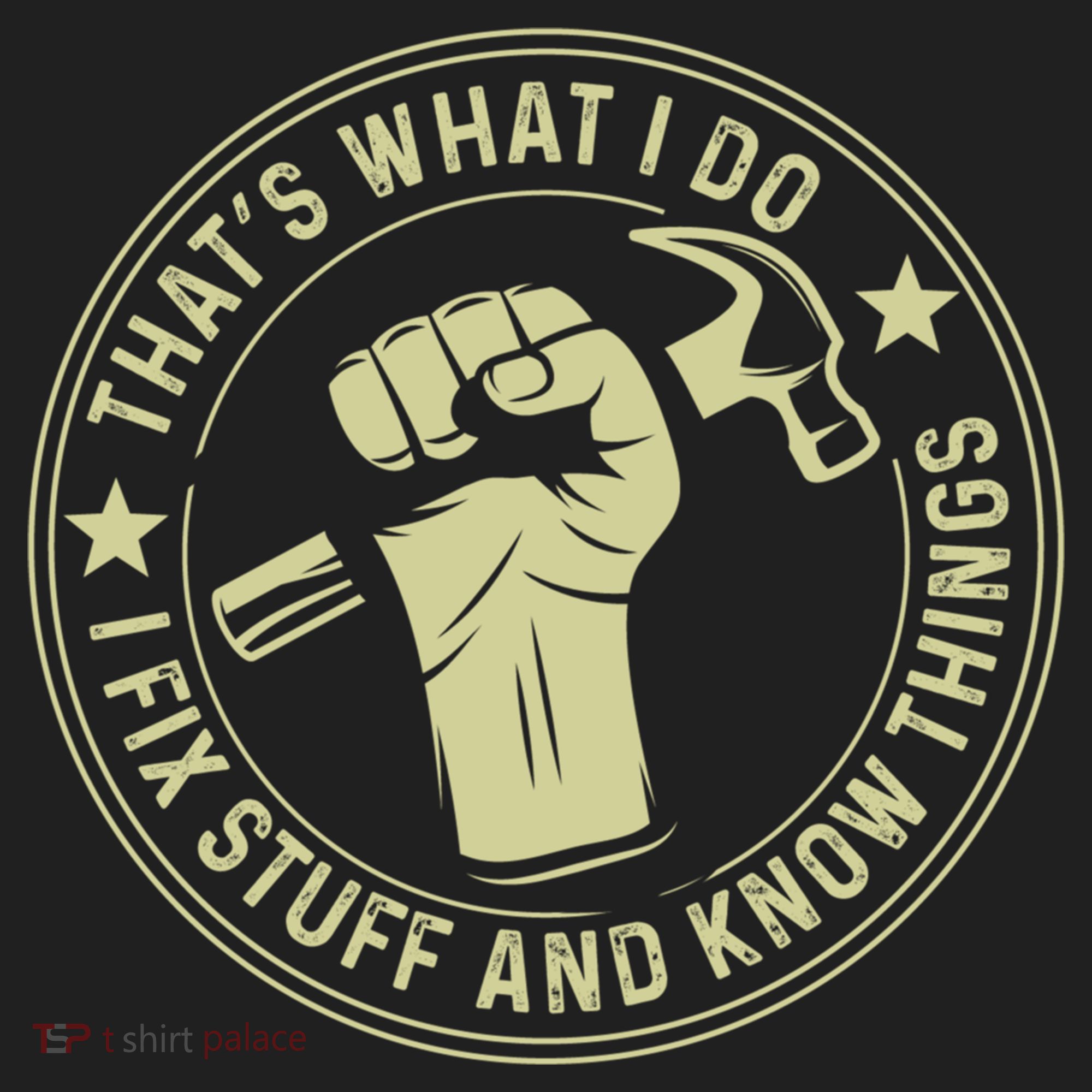 That's What I Do I Fix Stuff And I Know Things Handy Gift Hat
