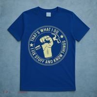 That's What I Do I Fix Stuff And I Know Things Handy Gift T-Shirt thumb 5