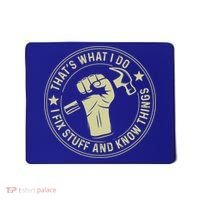 That's What I Do I Fix Stuff And I Know Things Handy Gift Mousepad thumb 0