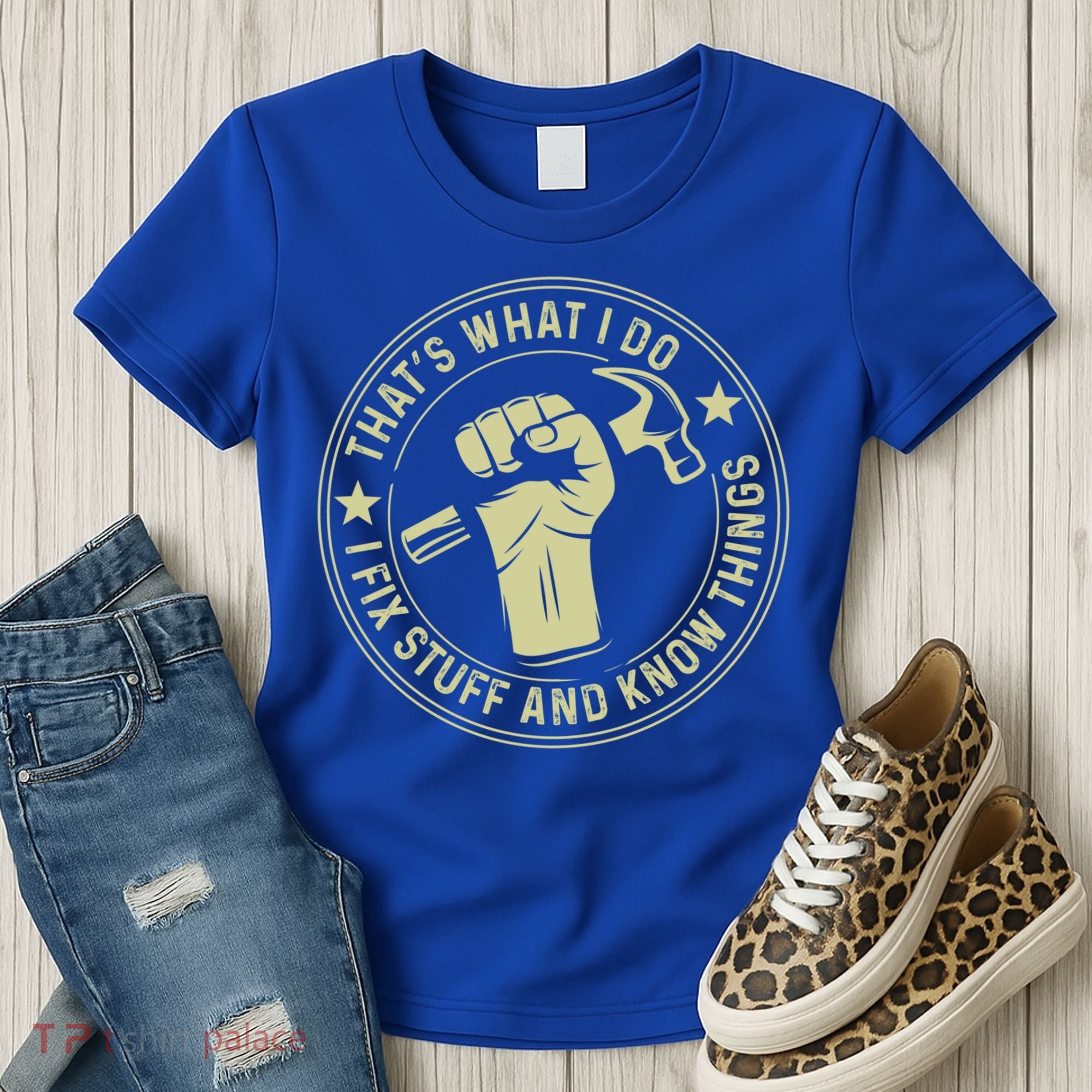 That's What I Do I Fix Stuff And I Know Things Handy Gift Women's T-Shirt
