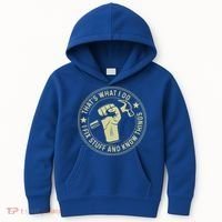 That's What I Do I Fix Stuff And I Know Things Handy Gift Kids Hoodie thumb 0